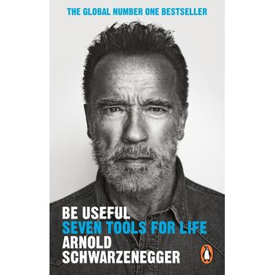 Be Useful, Taschenbuch von Arnold Schwarzenegger, Vermilion, 978-1-5291-4655-4