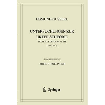 Edmund Husserl. Untersuchungen zur Urteilstheorie, Gebundene Ausgabe von Edmund Husserl, Springer Netherland, 978-1-4020-6896-6