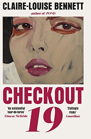 Claire-Louise Bennett - Checkout 19: ‘A book to shake the world anew’ Sebastian Barry - Preis vom 09.10.2026 07:28:09 h