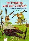 Tilde Michels - Im Frühling und zur Osterzeit: Geschichten und Bräuche (Edition Bücherbär) - Preis vom 09.10.2026 07:28:09 h