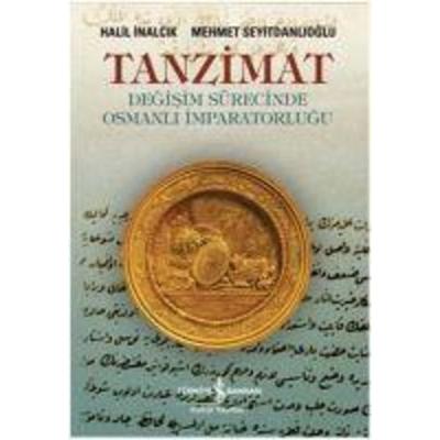 Tanzimat - Degisim Sürecinde Osmanli Imparatorlugu, Taschenbuch von Halil Inalcik,Mehmet Seyitdanlioglu, Türkiye Is Bankasi Kültür Yayinlari