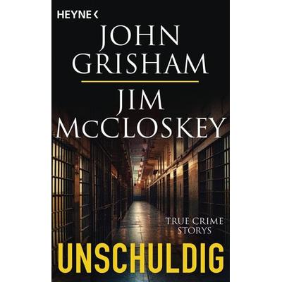 Unschuldig, Taschenbuch von John Grisham,Jim McCloskey, Heyne, 978-3-453-44314-3