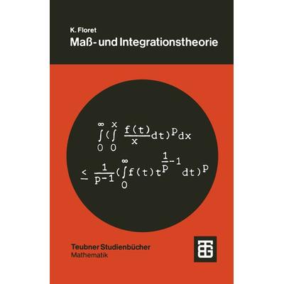Maß- und Integrationstheorie, Taschenbuch von Klaus Floret, Vieweg & Teubner, 978-3-519-02059-2