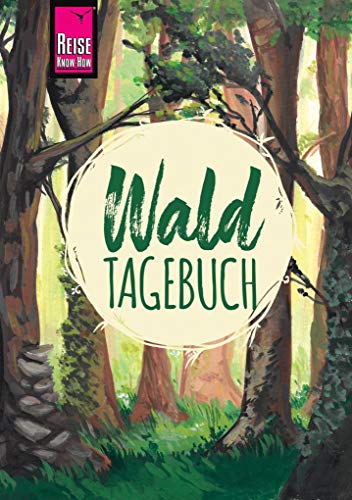 Gunda Urban-Rump - Reise Know-How Wald-Tagebuch (Journal) - Preis vom 10.10.2026 11:48:34 h