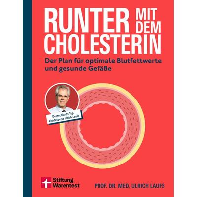 Runter mit dem Cholesterin, Taschenbuch von Ulrich Laufs, Stiftung Warentest, 978-3-7471-1046-1