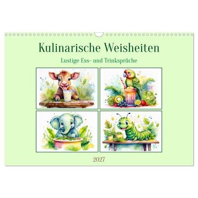 Kulinarische Weisheiten - Lustige Ess- und Trinksprüche (Wandkalender 2027 DIN A3 quer), CALVENDO Monatskalender