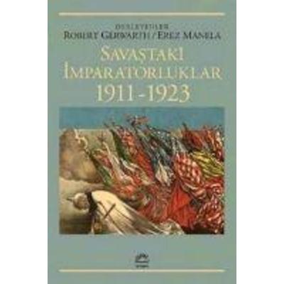 Savastaki Imparatorluklar 1911-1923, Taschenbuch von Erez Manela,Robert Gerwarth, Iletisim Yayinlari, 978-975-05-1908-6