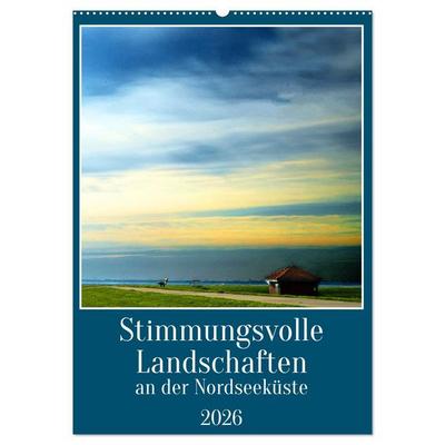Stimmungsvolle Landschaften an der Nordseeküste (Wandkalender 2026 DIN A2 hoch), CALVENDO Monatskalender