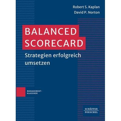 Balanced Scorecard, Taschenbuch von David P. Norton, Schäffer-Poeschel, 978-3-7910-6169-6