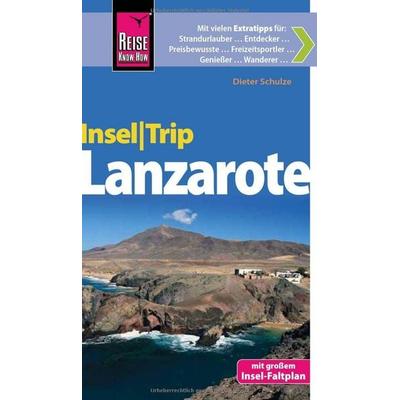 Schulze, D: Reise Know-How InselTrip Lanzarote, Taschenbuch von Dieter Schulze, Reise Know-How Verlag Peter Rump GmbH