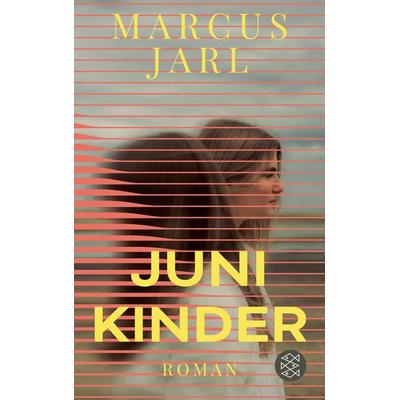 Junikinder, Taschenbuch von Marcus Jarl, Fischer Taschenbuch Verlag, 978-3-596-71061-4