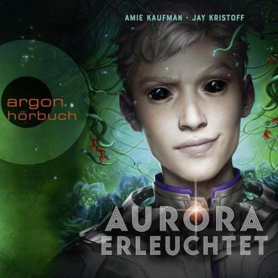 Aurora erleuchtet - Amie Kaufman,Jay Kristoff, Audio, 9783732458936