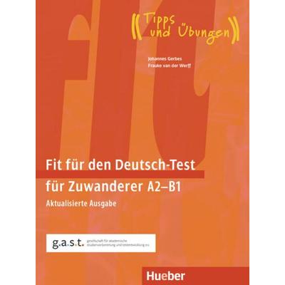 Fit für den Deutsch-Test für Zuwanderer A2–B1, Taschenbuch von Johannes Gerbes,Frauke van der Werff, Hueber, 978-3-19-151689-5