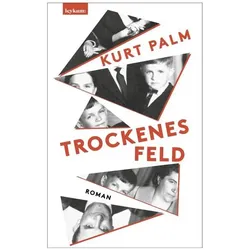 Trockenes Feld, Belletristik von Kurt Palm