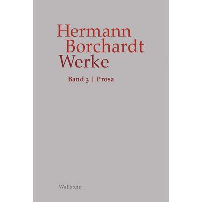Werke, Gebundene Ausgabe von Hermann Borchardt, Wallstein, 978-3-8353-5669-6