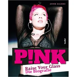 P!NK - Raise Your Glass, Biografien von Annie Zaleski