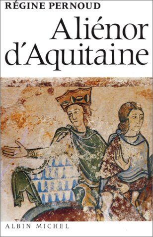 Régine Pernoud - Aliénor d'Aquitaine - Preis vom 17.10.2026 19:25:27 h