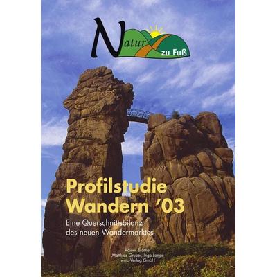 Profilstudie Wandern '03; Taschenbuch von Rainer Brämer,Matthias Gruber,Ingo Lange, WMA Verlag, 978-3-936465-30-3