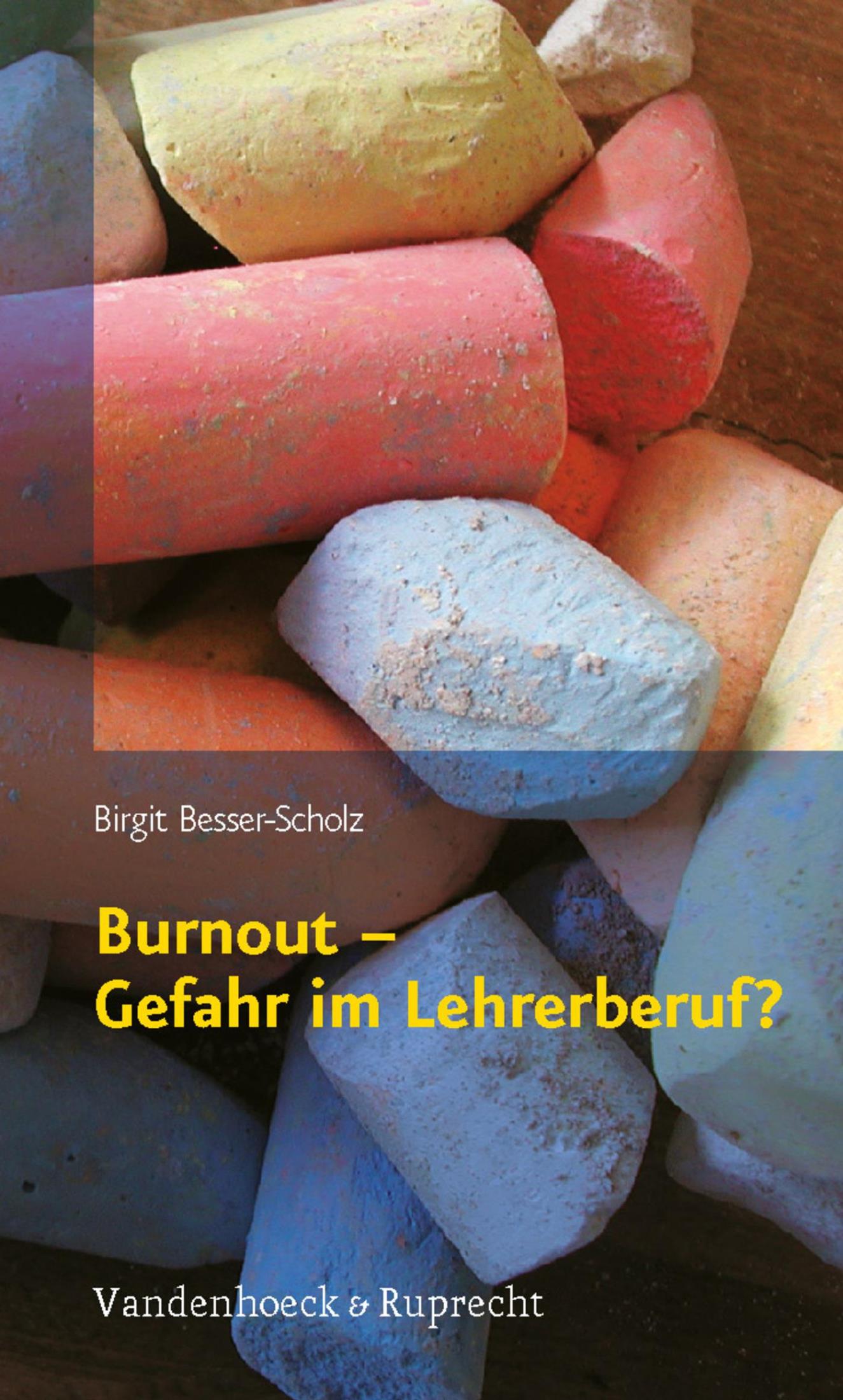 Vandenhoeck & Ruprecht Burnout - Gefahr im Lehrerberuf?