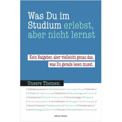 Was du im Studium erlebst, aber nicht lernst, Belletristik von Robert Göbel