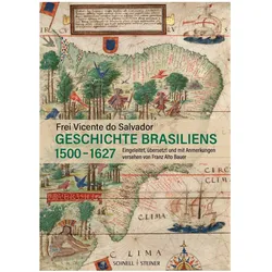 Geschichte Brasiliens (1500-1627), Fachbücher von Frei Vicente do Salvador, Franz Alto Bauer