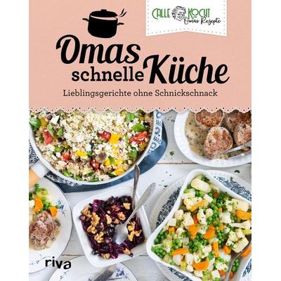 Omas schnelle Küche, Gebundene Ausgabe von Callekocht, Riva, 978-3-7423-2320-0