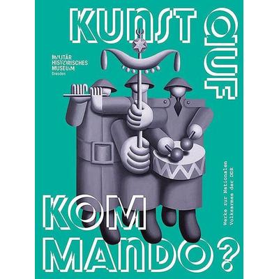 Kunst auf Kommando?, Gebundene Ausgabe von , Sandstein Kultur, 978-3-95498-947-8