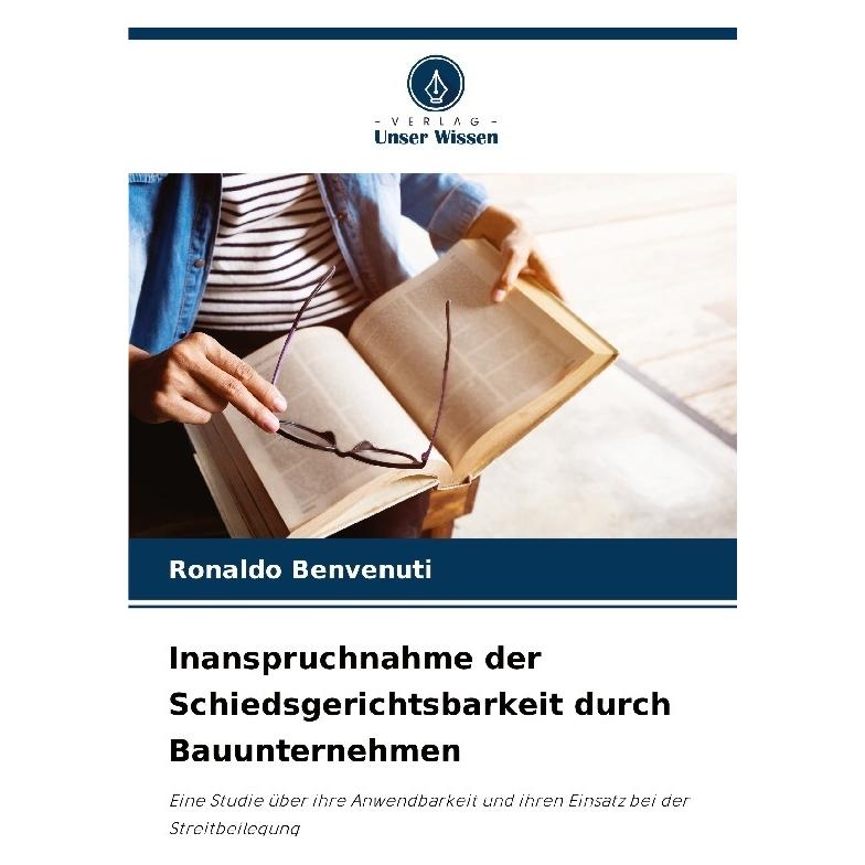 Bod Inanspruchnahme der Schiedsgerichtsbarkeit durch Bauunternehmen (Deutsch, Ronaldo Benvenuti, 2024) (57185428)