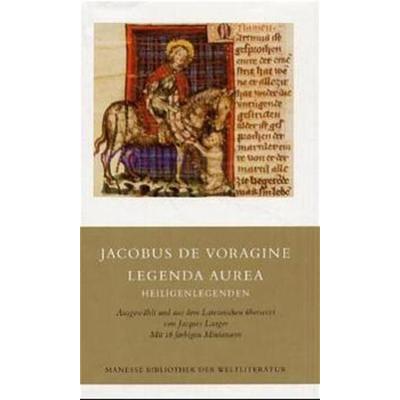 Legenda aurea, Gebundene Ausgabe von Jacobus de Voragine, Manesse, 978-3-7175-1624-8
