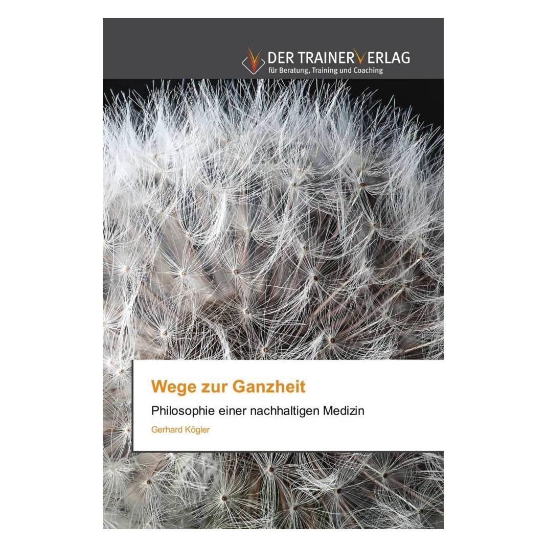 Deutscher Trainer Wege zur Ganzheit (Deutsch, Softcover, Gerhard Kögler) (35230599)