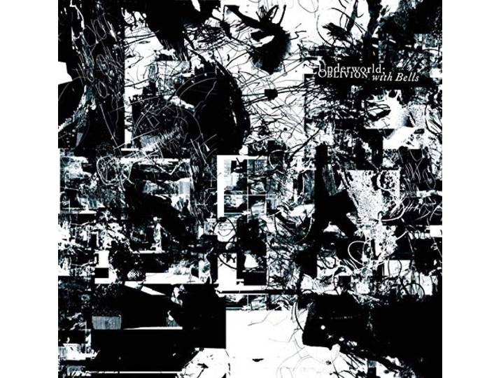 Underworld - Oblivion With Bells
