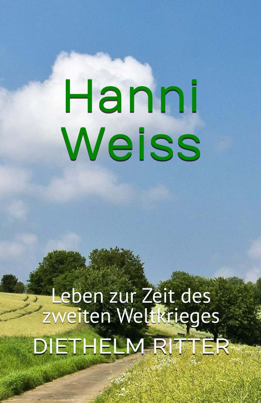 DIETHELM RITTER - Hanni Weiss: Leben zur Zeit des zweiten Weltkrieges - Preis vom 30.09.2026 22:30:23 h