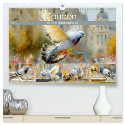 Tauben. Urbane Lebenskünstler (hochwertiger Premium Wandkalender 2027 DIN A2 quer), Kunstdruck in Hochglanz