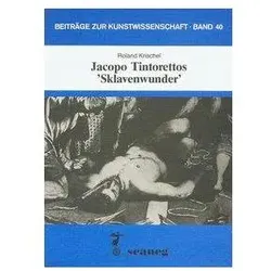 Jacopo Tintorettos 'Sklavenwunder', Sachbücher von Roland Krischel