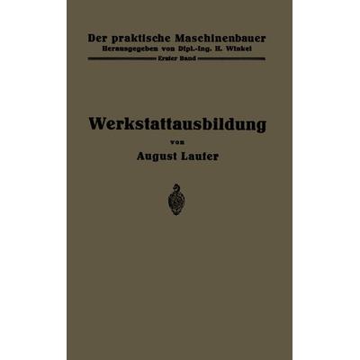 Werkstattausbildung, Taschenbuch von August Laufer, Springer Berlin, 978-3-642-89141-0