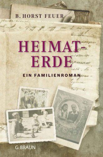 Feuer, B. Horst - Heimaterde: Ein Familieroman - Preis vom 11.10.2026 15:43:13 h