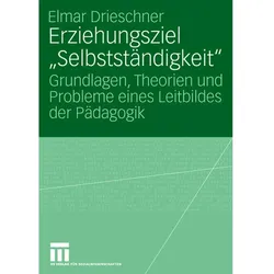 Erziehungsziel "Selbstständigkeit", Fachbücher von Elmar Drieschner