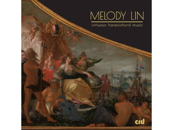 Melody Lin: Virtuoso Harpsichord Music
