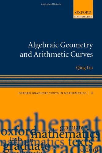 Qing Liu - Algebraic Geometry and Arithmetic Curves (Oxford Graduate Texts in Mathematics) - Preis vom 30.09.2026 09:01:18 h