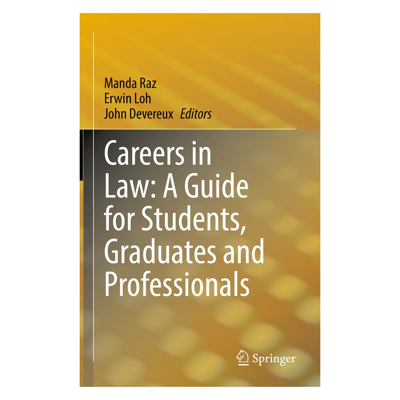 Springer Careers in Law: A Guide for Students, Graduates and Professionals (Englisch, Hardcover, Erwin Loh, John Devereux) (67714165)