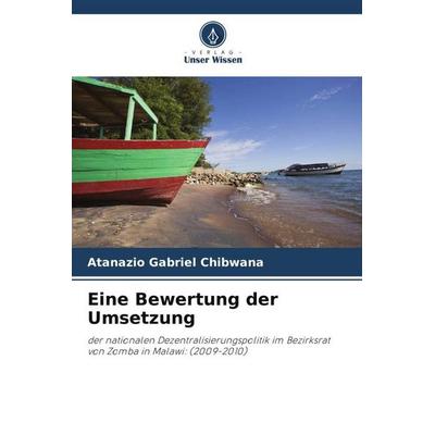 Eine Bewertung der Umsetzung, Taschenbuch von Atanazio Gabriel Chibwana, Verlag Unser Wissen, 978-620-4-66009-7