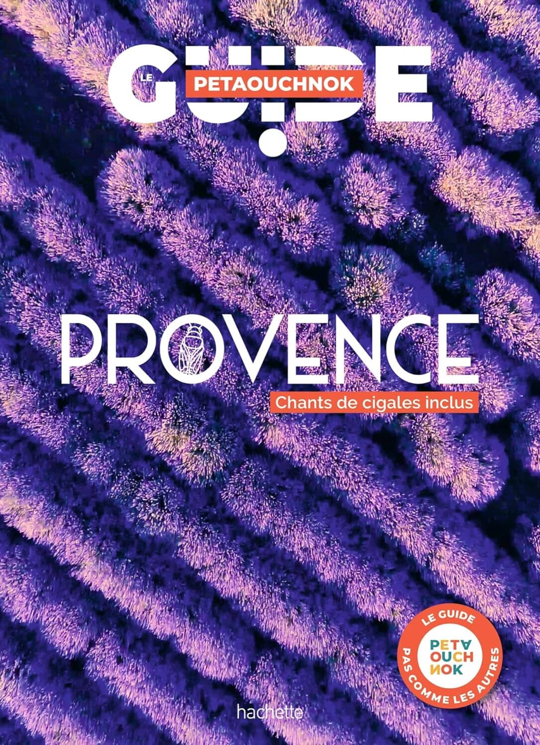 Guide de voyage Petaouchnok - Provence - Édition 2024   Hachette