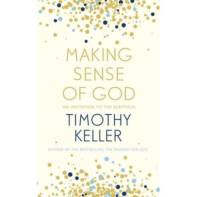 Making Sense of God, Taschenbuch von Timothy Keller, Hodder & Stoughton, 978-1-4447-5021-8