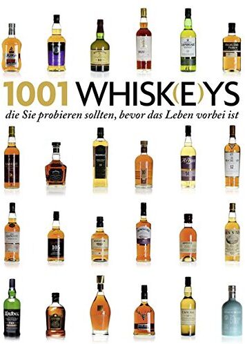 Dominic Roskrow - 1001 Whisk(e)ys,: die Sie probieren sollten, bevor das Leben vorbei ist. Ausgewählt und vorgestellt von 23 internationalen Experten. - Preis vom 30.09.2026 09:01:18 h