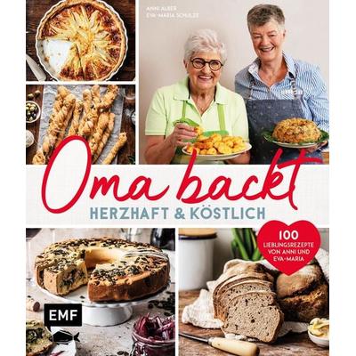 Oma backt: Herzhaft und köstlich, Gebundene Ausgabe von Anni Alber,Eva-Maria Schulze, Edition Michael Fischer / EMF Verlag, 978-3-7459-1094-0
