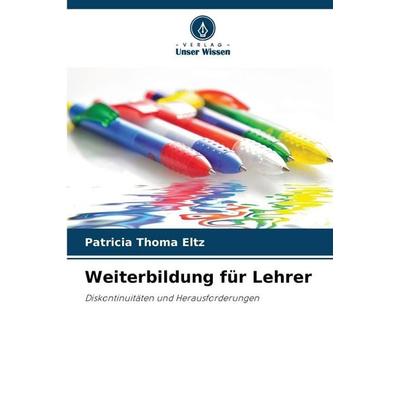 Weiterbildung für Lehrer, Taschenbuch von Patricia Thoma Eltz, Verlag Unser Wissen, 978-620-9-42975-0