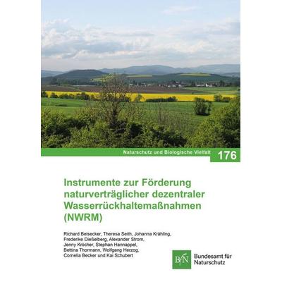NaBiV Heft 176 Instrumente zur Förderung naturverträglicher dezentraler Wasserrückhaltemaßnahmen (NWRM), Gebundene Ausgabe von , Landwirtschaftsvlg