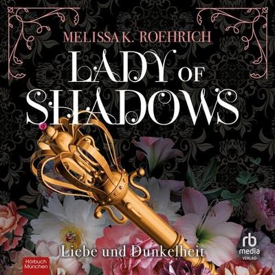 Lady of Shadows - Melissa K. Roehrich, Audio, 9783987855825