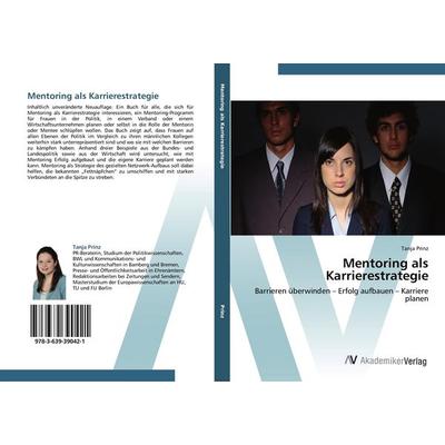 Mentoring als Karrierestrategie, Taschenbuch von Tanja Prinz, AV Akademikerverlag, 978-3-639-39042-1