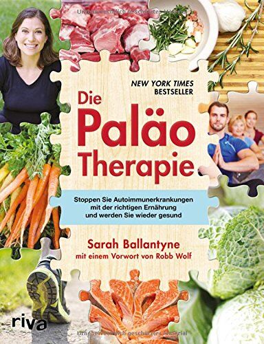 Sarah Ballantyne - Die Paläo-Therapie: Stoppen Sie Autoimmunerkrankungen mit der richtigen Ernährung und werden Sie wieder gesund - Preis vom 09.10.2026 07:28:09 h